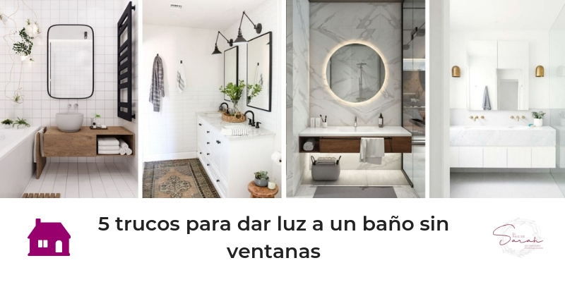 5_trucos_para_dar_luz_baño_sin_ventanas_tips y consejos_decoración_cómo decorar
