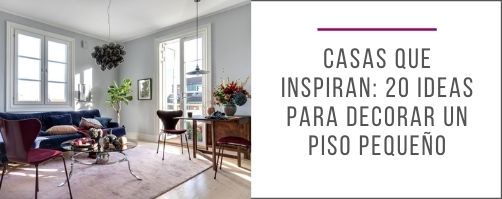 20_ideas_decorar_piso_pequeño_ideas_trucos_consejos_decoración_interiorismo_diseño